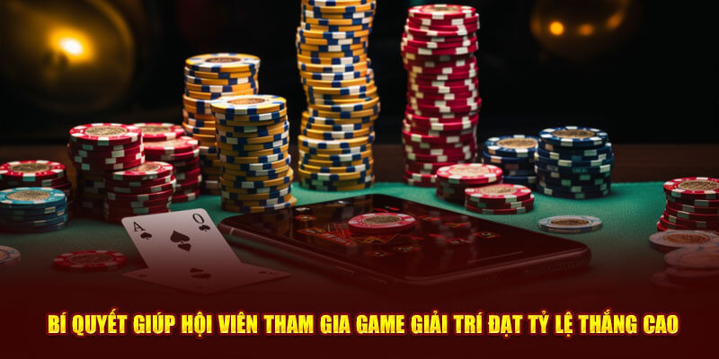 Bí quyết giúp hội viên tham gia game giải trí đạt tỷ lệ thắng cao