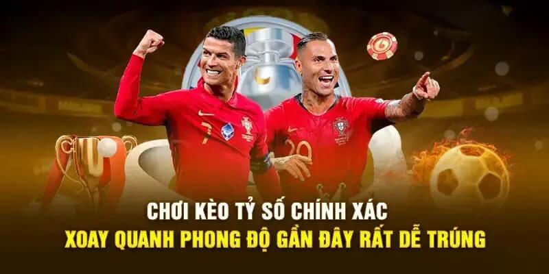 Chơi kèo tỷ số chính xác xoay quanh phong độ gần đây rất dễ trúng